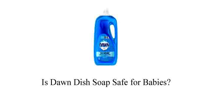 Gentle baby-safe dish soap alternatives placed next to a bottle of Dawn